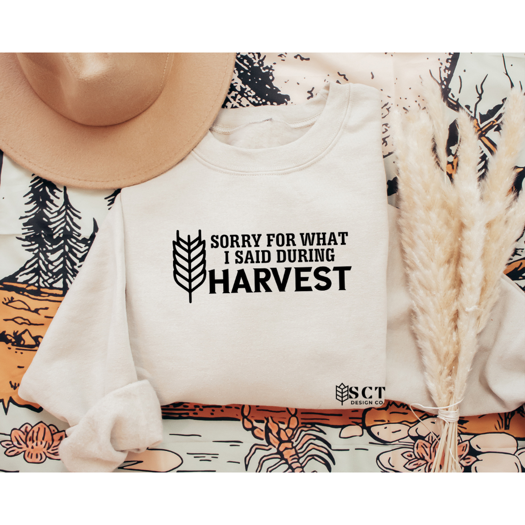 Sorry For What I Said During Harvest🌾 - Unisex Crewneck